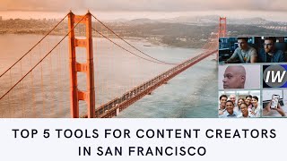 Top 5 Resources for San Francisco Content Creators FerramentasParaCriadores SãoFrancisco [upl. by Jonas165]