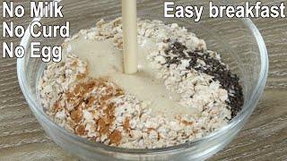 Easy Oats Breakfast Recipe  Quick Breakfast Idea [upl. by Ewall]