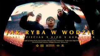 Dobry Dzieciak ft Kubańczyk x Kizo  JAK RYBA W WODZIE  Prod Wowo Official Video [upl. by Geiger]