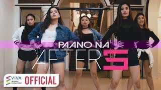 After 5 — Paano Na Official Music Video [upl. by Sema250]