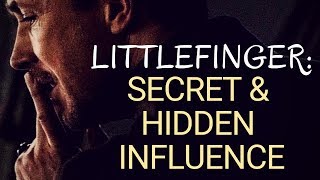 Game of ThronesASOIAF Theories  Littlefinger Secret and Hidden Influence [upl. by Eirahcaz]