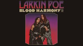 Larkin Poe  Kick The Blues Official Audio [upl. by Awjan]