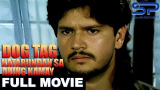 DOG TAG KATARUNGAN SA AKING KAMAY  Full Movie  Action w Jestoni Alarcon [upl. by Prue]