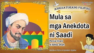 Mula sa mga Anekdota ni Saadi  Persia Iran  Salin sa Filipino ni Roderic P Urgelles [upl. by Neicul903]