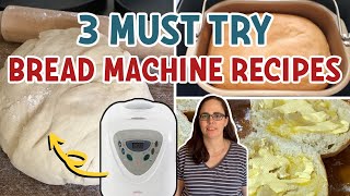 3 MUST TRY Bread Machine Recipes perfect for beginners [upl. by Nus]