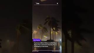 Hurricane Milton Makes Landfall Near Siesta Key in Sarasota County Fla as a Category 3 shorts [upl. by Wagshul986]