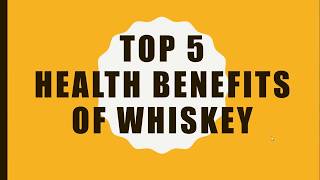 Top 5 Health Benefits of Whiskey [upl. by Ivonne]