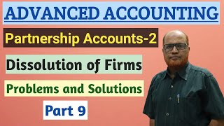 Advanced Accounting I Partnership Accounts 2 I Dissolution of Firms I Problems I Part 9 I Khan Sir [upl. by Akiemaj]