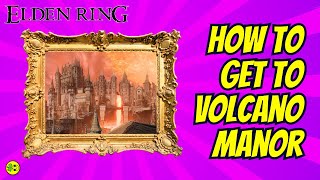 How to Get to Volcano Manor Elden Ring The Rya Method Explained [upl. by Ybanrab459]