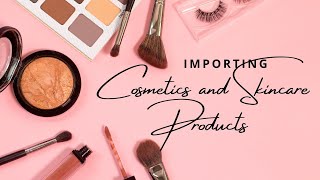 Guide to Importing Cosmetics and Skincare Products into the USA [upl. by Kralc870]