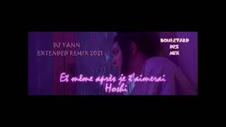 HOSHI  ET MEME APRES JE TAIMERAI EXTENDED REMIX DJ YANN 2021 [upl. by Nivad982]