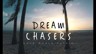 Dream Chasers  Inspirational Video [upl. by Tamis]