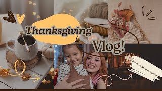 2024 THANKSGIVING VLOG 🍂✨❤️ [upl. by Mathe]