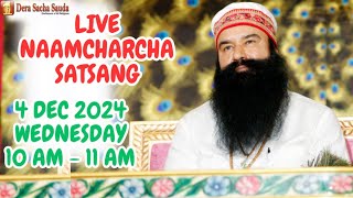 4 Dec 2024  Live Naamcharcha Satsang  Sirsa SaintMSGInsan [upl. by Ogirdor493]