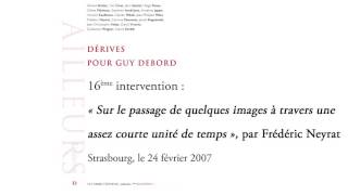 « Sur le passage de quelques images » par François Neyrat Conférence 2007 [upl. by Glinys227]