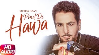 Pind Di Hawa  Full Audio Song   Gurdas Maan  Jatinder Shah  Speed Records [upl. by Cirted482]