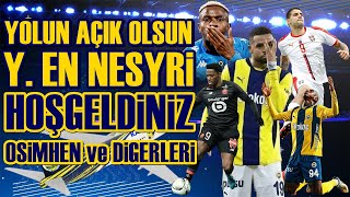 SONDAKİKA Fenerbahçe En Nesyriyi Satıyor Yerine Gelecek YILDIZLAR Dünyayı SARSACAK İşte O İsimler [upl. by Kimberley628]