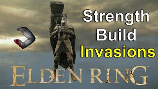 Elden Ring  Strength Build Invasions PC [upl. by Eintruok479]