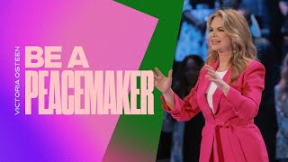 Be A Peacemaker  Victoria Osteen [upl. by Aisnetroh]