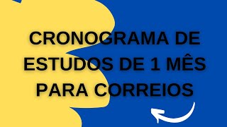 CRONOGRAMA DE ESTUDOS DE 1 MÊS PARA O CONCURSO DOS CORREIOS [upl. by Worrell219]