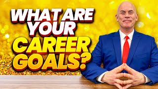 What Are Your Career Goals How to ANSWER this TRICKY Interview QUESTION [upl. by Roz]