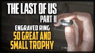 The Last of Us 2 Engraved Ring Location So Great and Small Trophy [upl. by Wilder]