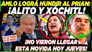 SE ACABÓ AMLO LOGRÁ HUNDIR EL BARCO DEL PRIAN ¡ALITO Y XÓCHITL PAGAN HOY [upl. by Jacintha]