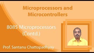 Lecture 8 8085 Microprocessors Contd [upl. by Griz]