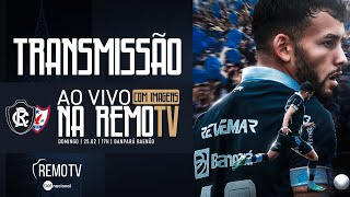 Transmissão  Clube do Remo x Águia de Marabá  PARAZÃO 2024 Com Imagens [upl. by Sirrom493]