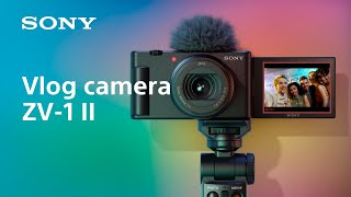 Introducing vlog camera ZV1 II  Sony [upl. by Reffineg688]