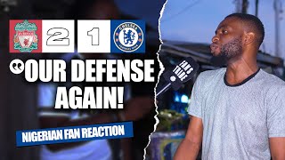 LIVERPOOL 21 CHELSEA  DJ Dex  NIGERIAN FAN REACTIONPremier League 24245 HIGHLIGHTS [upl. by Stutman649]