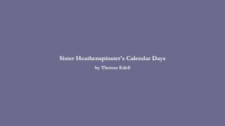 Therese Edell  Sister Heathenspinsters Calendar Days with Betsy Lippitt [upl. by Gavrilla614]