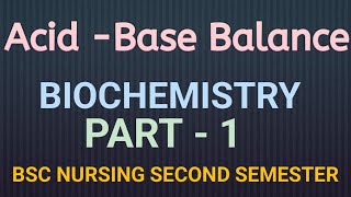 Acid Base Balance in Biochemistry Part 1 [upl. by Dilan]