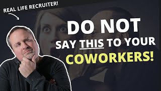 Dont Say These Things To Your CoworkerIf You Care About Your Job [upl. by Loella]