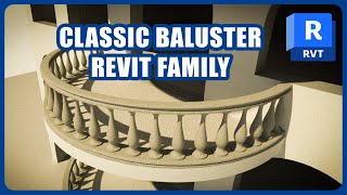 CLASSIC BALUSTER  REVIT FAMILY [upl. by Atelahs]