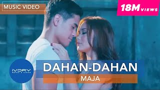 MAJA  DahanDahan Official Music Video [upl. by Sualkcin]