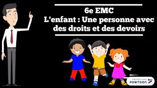 6e EMC  Lenfant une personne avec des droits et des devoirs [upl. by Hazrit]