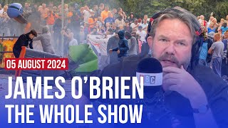 The people who gave the rioters permission  James OBrien  The Whole Show [upl. by Anilave715]