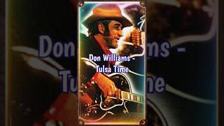 Don Williams  Tulsa Time countrymusic shorts reels [upl. by Ecylla]