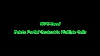 WPS Office Excel Delete Partial Content in Multiple Cells [upl. by Tess149]