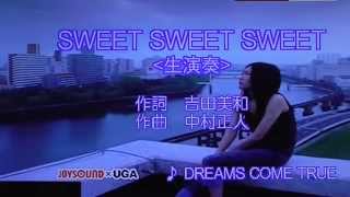 dreams come true ドリカム sweet sweet sweet 歌ってみた [upl. by Rudiger]