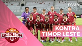 HIGHLIGHT TIM U19 WANITA INDONESIA KONTRA TIMOR LESTE  GARUDA TODAY [upl. by Uhej901]