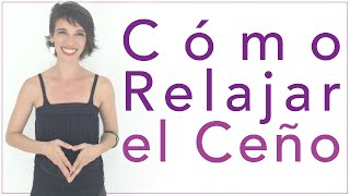 Cómo relajar el ceño [upl. by Nauqel]