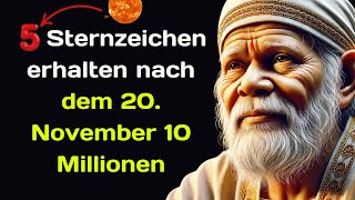 Sai Baba nannte 5 Sternzeichen die nach dem 20 November 10 Millionen erhalten werden [upl. by Ahsayn980]