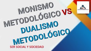 MONISMO METODOLÓGICO VS DUALISMO METODOLÓGICO [upl. by Romelda]