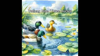 Tatlong Bibe Three Ducks  Original Song [upl. by Dall317]