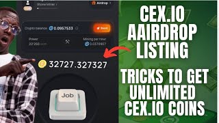 CEXIO Airdrop Listing Price  SECRET TO GET UNLIMITED COINS on CEXIO POWER TAP  LISTING PRICE [upl. by Alyakcm435]