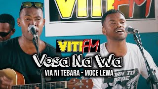 Via Ni Tebara  Moce Lewa VitiFM Vosa Na Wa [upl. by Bradway]