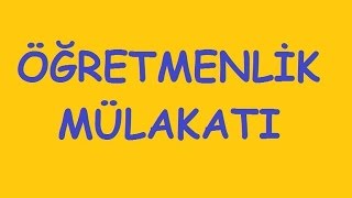 Öğretmenlik Mülakat Soruları  16 3 Mayıs Soruları [upl. by Ellek]