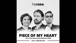 HANSON  Piece Of My Heart Live [upl. by Gonagle]